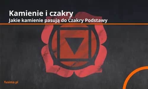 Czakra podstawy za co odpowiada i jak wpływa na twoje życie